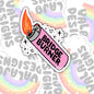 Bridge Burner, Waterproof Sticker, Mental Health Water Bottle Sticker, Kindle Sticker, Laptop Sticker
