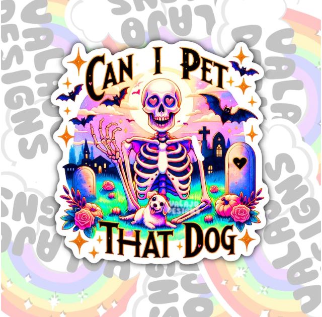 Can I Pet That Dog, Funny Waterproof Sticker, Sarcastic Water Bottle Sticker, Kindle Sticker, Laptop Sticker