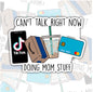 Can't Talk, Doing Mom Stuff, Mom Life Waterproof Sticker, Water Bottle Sticker, Kindle Sticker, Laptop Sticker, Parent Life Stickers