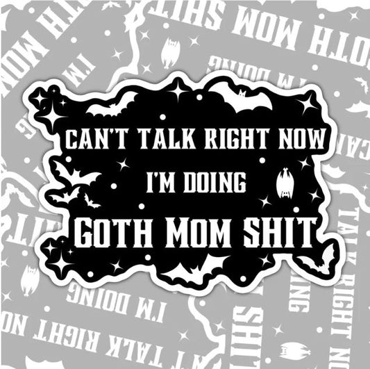 Can't Talk Right Now, Doing Goth Mom Stuff, Waterproof Sticker, Water Bottle Sticker, Kindle Sticker, Laptop Sticker, Parent Life, Mom Life, Goth Mom