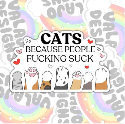 Cats Because People Fucking Suck, Funny Animal Lovers Offensive Waterproof Sticker, Water Bottle Sticker, Kindle Sticker, Laptop Sticker