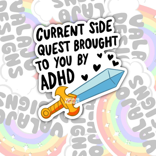 Current Side Quest Brought To You By ADHD, Waterproof Sticker, Mental Health Water Bottle Sticker, Kindle Sticker, Laptop Sticker