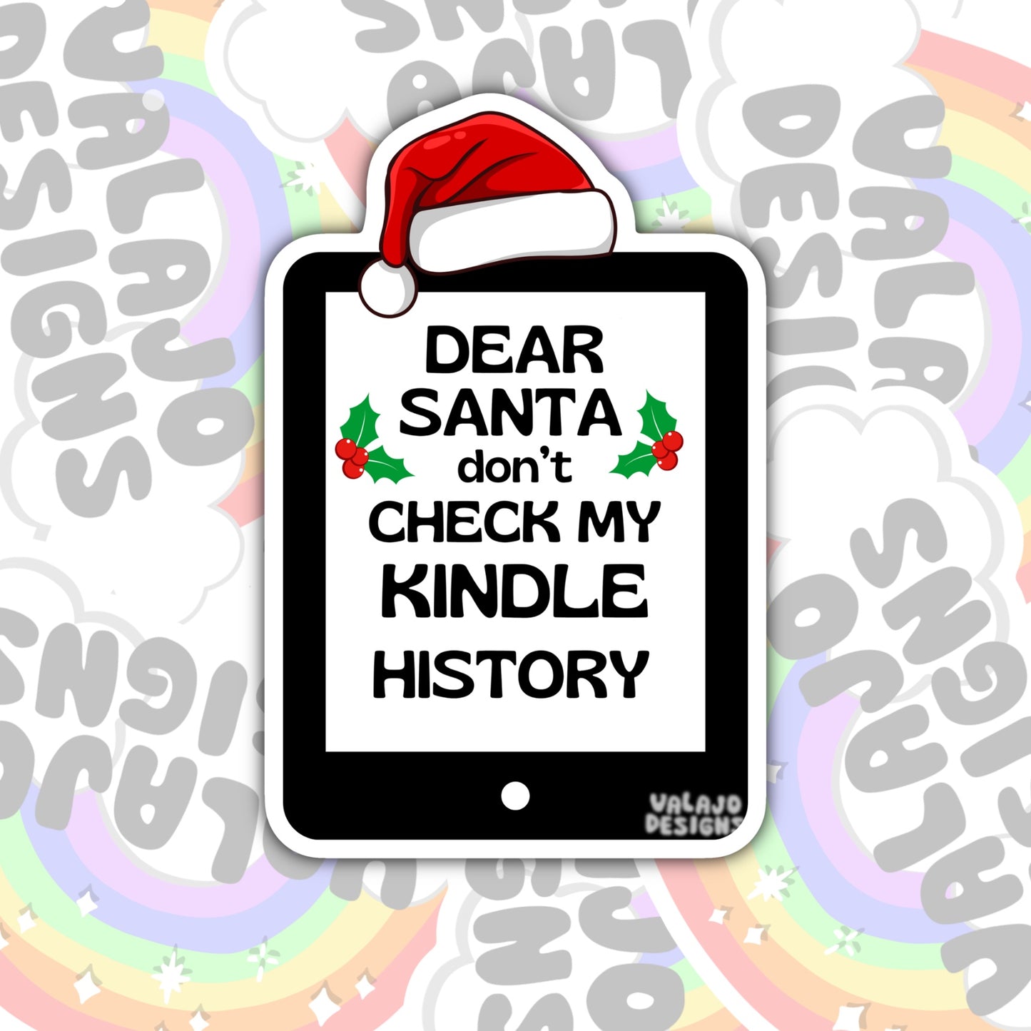 Santa Don't Check My Kindle History, Book-ish Waterproof Sticker