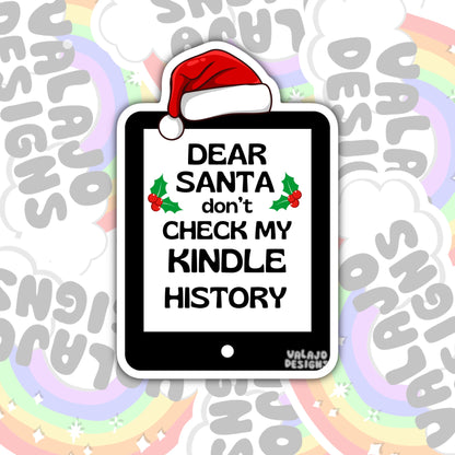 Santa Don't Check My Kindle History, Book-ish Waterproof Sticker