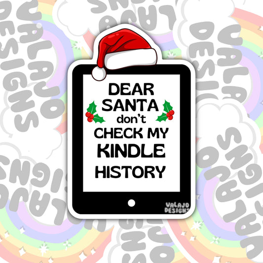 Santa Don't Check My Kindle History, Book-ish Waterproof Sticker