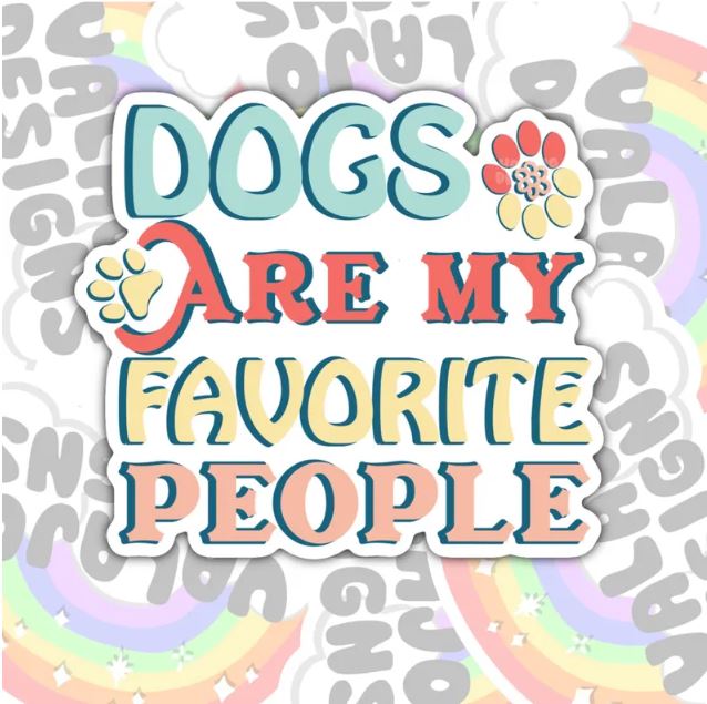 Dogs Are My Favorite People, Funny Animal Lovers Waterproof Sticker, Water Bottle Sticker, Kindle Sticker, Laptop Sticker