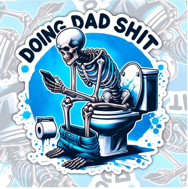 Doing Dad Shit, Funny Waterproof Sticker, Water Bottle Sticker, Kindle Sticker, Laptop Sticker, Parent Life, Dad Life