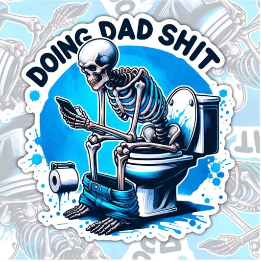 Doing Dad Shit, Funny Waterproof Sticker, Water Bottle Sticker, Kindle Sticker, Laptop Sticker, Parent Life, Dad Life
