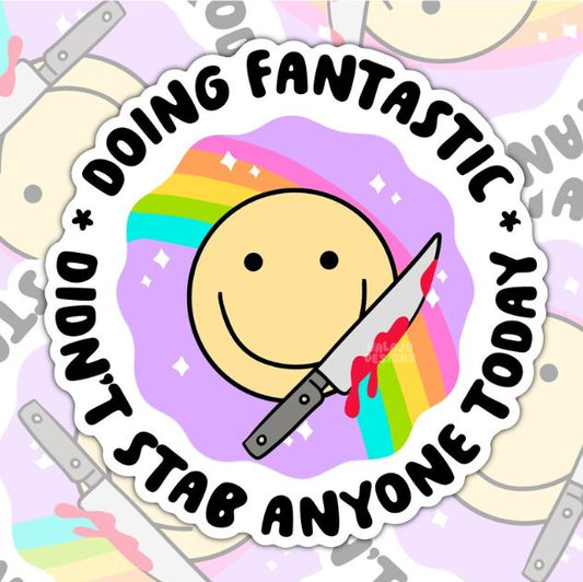 Doing Fantastic, Didn't Stab Anyone, Waterproof Sticker, Mental Health Water Bottle Sticker, Kindle Sticker, Laptop Sticker