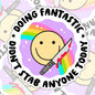 Doing Fantastic, Didn't Stab Anyone, Waterproof Sticker, Mental Health Water Bottle Sticker, Kindle Sticker, Laptop Sticker