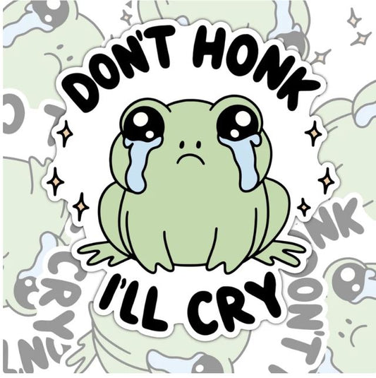 Don't Honk, I'll Cry, Waterproof Sticker, Mental Health Water Bottle Sticker, Kindle Sticker, Laptop Sticker