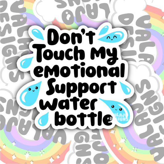 Don't Touch My Emotional Water Bottle, Funny Waterproof Sticker