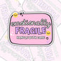 Emotionally Fragile, Handle With Care, Waterproof Sticker, Mental Health Water Bottle Sticker, Kindle Sticker, Laptop Sticker