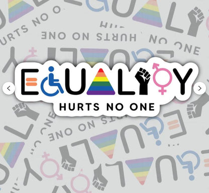 Equality Hurts No One, Waterproof Sticker, Water Bottle Sticker, Kindle Sticker, Laptop Sticker, Pride Support, LGBTQ+ Stickers, Social Justice Stickers