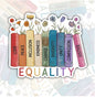 Equality, Waterproof Sticker, Water Bottle Sticker, Kindle Sticker, Laptop Sticker, Pride Support, LGBTQ+ Stickers, Social Justice Stickers