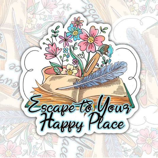 Escape To You Happy Place, Book-ish Waterproof Sticker, Water Bottle Sticker, Kindle Sticker, Laptop Sticker