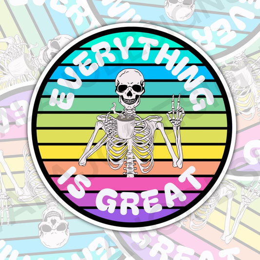 Everything Is Great, Funny Waterproof Sticker, Sarcastic Water Bottle Sticker, Kindle Sticker, Laptop Sticker