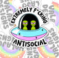 Extremely Antisocial, Funny Waterproof Sticker, Sarcastic Water Bottle Sticker, Mental Health Kindle Sticker, Laptop Sticker
