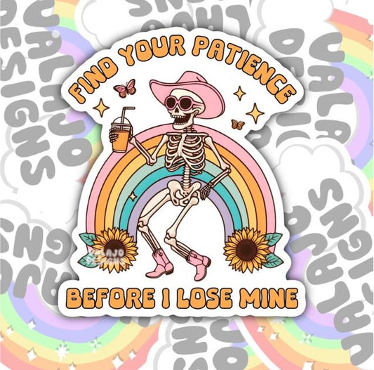 Find Your Patience, Funny Waterproof Sticker, Sarcastic Water Bottle Sticker, Kindle Sticker, Laptop Sticker