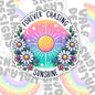 Forever Chasing Sunshine, Waterproof Sticker, Mental Health Water Bottle Sticker, Kindle Sticker, Laptop Sticker