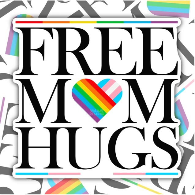 Free Mom Hugs, Waterproof Sticker, Water Bottle Sticker, Kindle Sticker, Laptop Sticker, Pride Support, LGBTQ+ Stickers, Social Justice Stickers