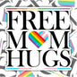 Free Mom Hugs, Waterproof Sticker, Water Bottle Sticker, Kindle Sticker, Laptop Sticker, Pride Support, LGBTQ+ Stickers, Social Justice Stickers