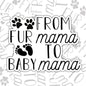 From Fur Mama To Baby Mama, Waterproof Sticker, Water Bottle Sticker, Kindle Sticker, Laptop Sticker, New Mom Sticker, Mom Life, Parent Life Stickers