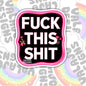 Fuck This Shit, Funny Waterproof Sticker, Offensive Water Bottle Sticker, Sarcastic Kindle Sticker, Laptop Sticker