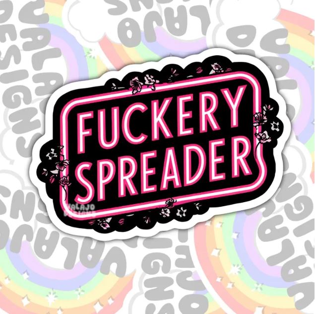 Fuckery Spreader, Funny Waterproof Sticker, Offensive Water Bottle Sticker, Sarcastic Kindle Sticker, Laptop Sticker
