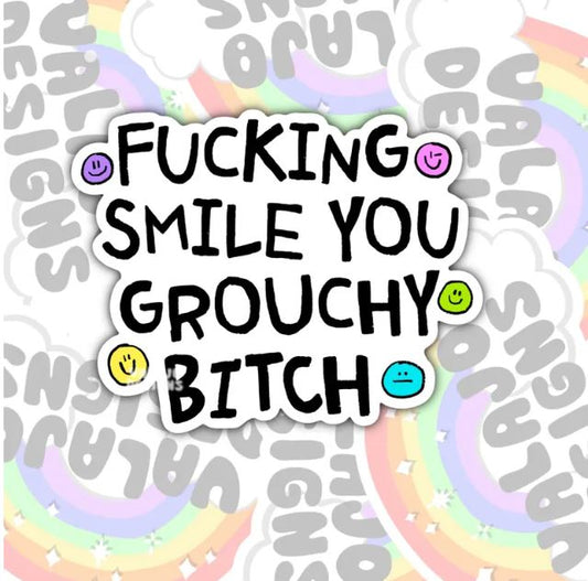 Smile You Grouchy Bitch, Funny Waterproof Sticker, Mental Health Water Bottle Sticker, Kindle Sticker, Laptop Sticker