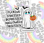 Stressed, Depressed, Halloween Obsessed, Funny Waterproof Sticker, Sarcastic Water Bottle Sticker, Kindle Sticker, Laptop Sticker