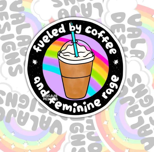 Fueled By Coffee And Feminine, Waterproof Sticker, Water Bottle Sticker, Kindle Sticker, Laptop Sticker, Social Justice Stickers, Feminist Stickers