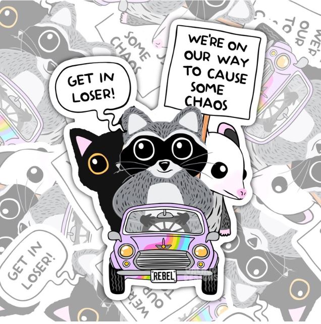 Get In Loser, We're Causing Chaos, Funny Waterproof Sticker, Sarcastic Water Bottle Sticker, Kindle Sticker, Laptop Sticker