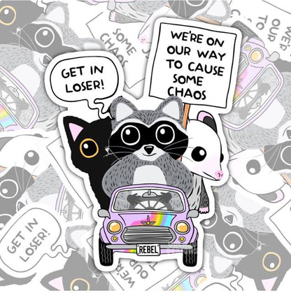 Get In Loser, We're Causing Chaos, Funny Waterproof Sticker, Sarcastic Water Bottle Sticker, Kindle Sticker, Laptop Sticker