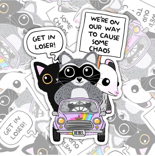 Get In Loser, We're Causing Chaos, Funny Waterproof Sticker, Sarcastic Water Bottle Sticker, Kindle Sticker, Laptop Sticker