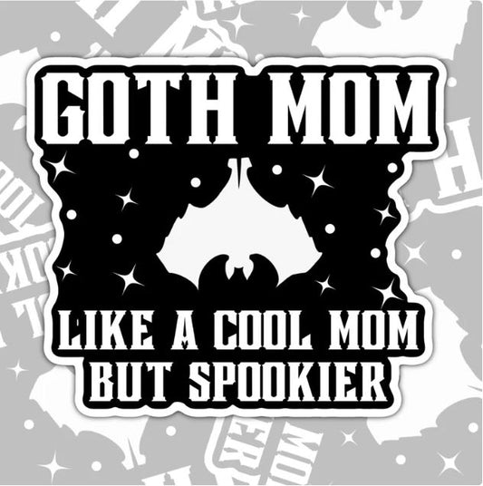 Goth Mom Like A Cool Mom But Spookier, Waterproof Sticker, Water Bottle Sticker, Kindle Sticker, Laptop Sticker, Parent Life, Mom Life, Goth Mom