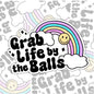 Grab Life By The Balls, Funny Waterproof Sticker, Mental Health Water Bottle Sticker, Kindle Sticker, Laptop Sticker