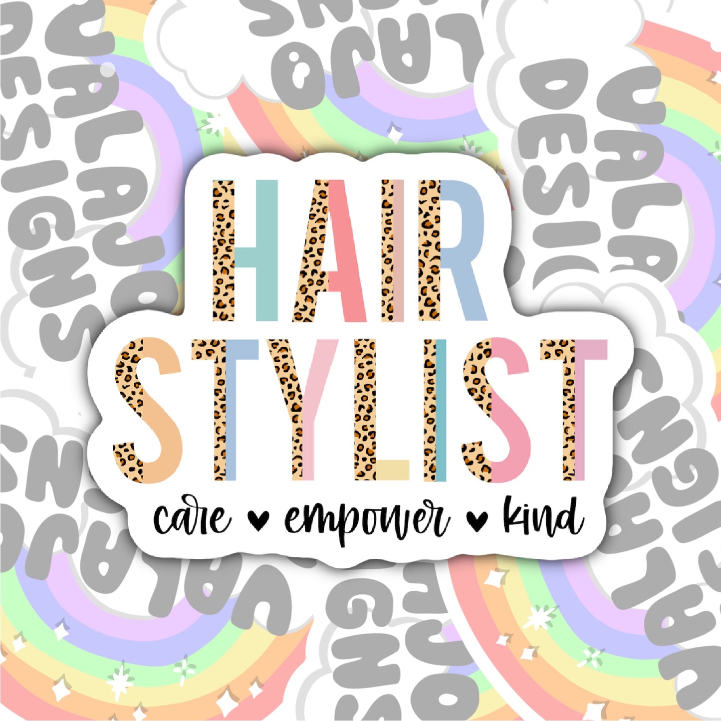 Hair Stylist, Care Empower Kind, Waterproof Sticker
