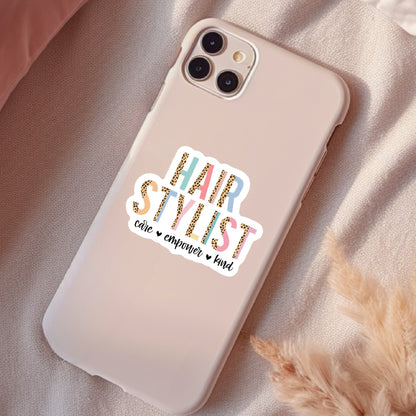 Hair Stylist, Care Empower Kind, Waterproof Sticker