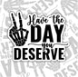 Have The Day You Deserve, Funny Waterproof Sticker, Sarcastic Water Bottle Sticker, Kindle Sticker, Laptop Sticker