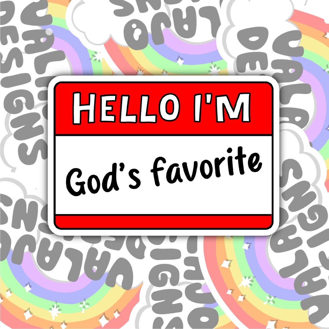 Hello, I'm God's Favorite, Christian Waterproof Sticker, Funny Water Bottle Sticker, Kindle Sticker, Laptop Sticker