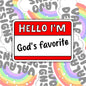 Hello, I'm God's Favorite, Christian Waterproof Sticker, Funny Water Bottle Sticker, Kindle Sticker, Laptop Sticker