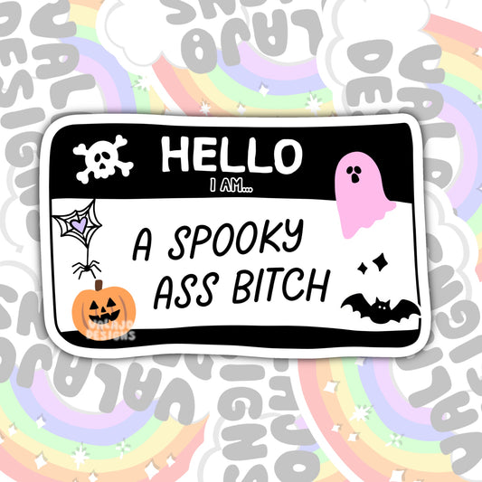 Hello, I'm A Spooky Ass Bitch, Waterproof Sticker, Water Bottle Sticker, Kindle Sticker, Laptop Sticker