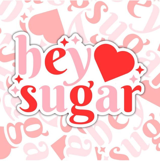 Hey Sugar, Valentine Day Waterproof Sticker, Water Bottle Sticker, Kindle Sticker, Laptop Sticker