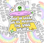 Hop In Loser, Making The Vibe Weird, Funny Waterproof Sticker, Mental Health Water Bottle Sticker, Kindle Sticker, Laptop Sticker