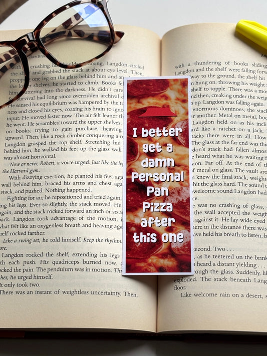I Better Get A Pizza For This One, Handmade Bookmark for Books And Journals