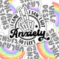 I Came, Saw, Got Anxiety, Left, Funny Waterproof Sticker, Sarcastic Water Bottle Sticker, Kindle Sticker, Laptop Sticker