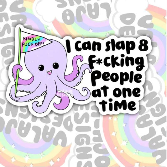 I Can Slap 8 People At One Time, Funny Waterproof Sticker, Sarcastic Water Bottle Sticker, Kindle Sticker, Laptop Sticker