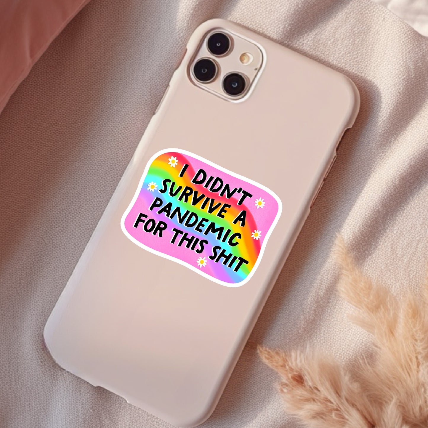 I Didn't Survive A Pandemic For This, Waterproof Sticker, Social Justice Stickers, Feminist Stickers
