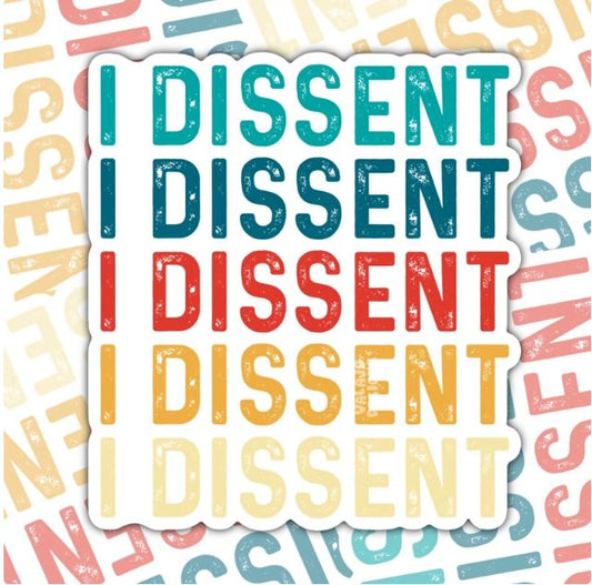 I Dissent, Waterproof Sticker, Water Bottle Sticker, Kindle Sticker, Laptop Sticker, Social Justice Stickers, Feminist Stickers